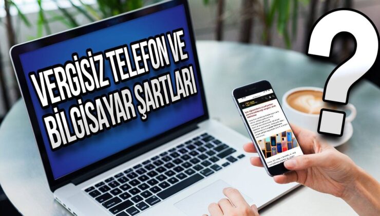 Gençlere vergisiz akıllı telefon kampanyasının hangi markaları kapsayacağı belli oldu!