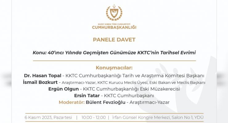 “40’ncı Yılında Geçmişten Günümüze KKTC’nin Tarihsel Evrimi” konulu panel düzenleniyor