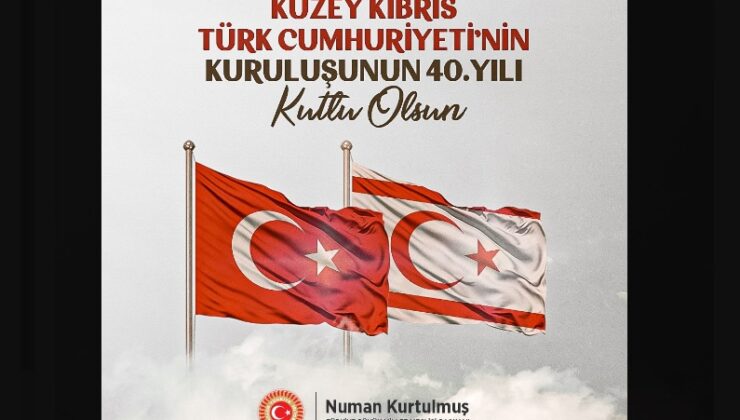 Kurtulmuş, KKTC’nin 40’ıncı kuruluş yıl dönümünü tebrik etti