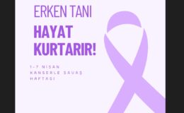 1-7 Nisan Kanserle Savaş ve Farkındalık Haftası… Gürkut:“Kanserden korunmak mümkün”