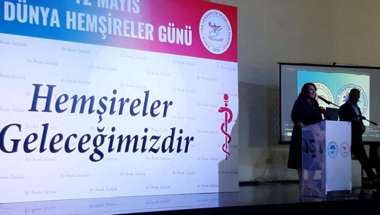 Dünya Hemşireler Günü nedeniyle“Hemşireler Geleceğimizdir” temasıyla etkinlik düzenlendi