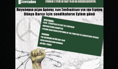 Dünya Sendikalar Federasyonu üyesi örgütler 1 Eylül’ü Pazartesi akşamı Dayanışma Evi önünde kutlayacak