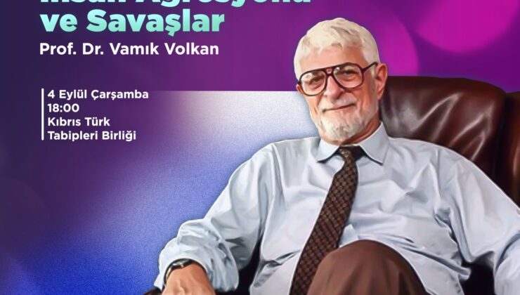 Prof. Dr. Vamık Volkan, Tabipleri Birliği’nde 4 Eylül’de halka açık konferans verecek