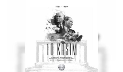 #10 Kasım… Gazi Mustafa Kemal Atatürk’ü saygı ve özlemle anıyoruz