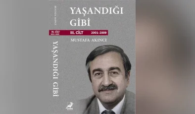 Akıncı’nın “Yaşandığı Gibi” kitabının 3. cildi çıktı…Tanıtım etkinliği salı günü