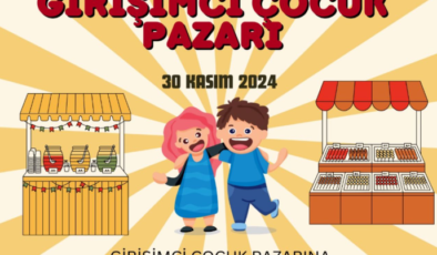 ‘Girişimci Çocuk Pazarı’ şenliği başlıyor