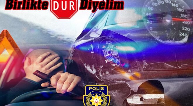 PGM: Her can bizim için değerlidir, trafik kazalarına hep birlikte dur diyelim