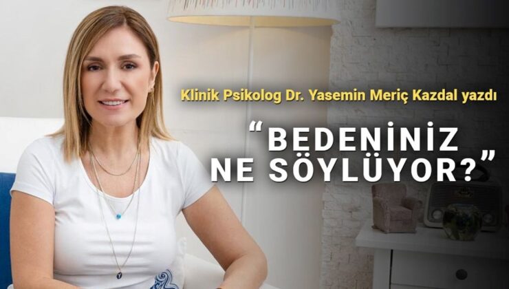 Vücudunuz sizi zihninizden daha iyi mi tanıyor? Bedeninizin söylediklerine kulak verin