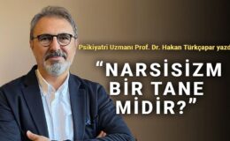 Prof. Dr. Türkçapar: Kılık değiştirmiş narsisizm nedir?