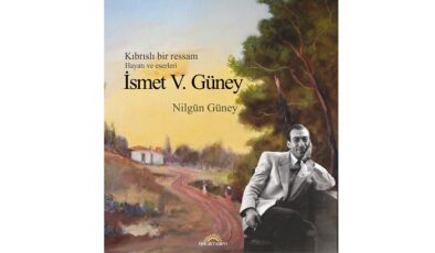 “Kıbrıslı bir ressam, İsmet Vehit Güney, Hayatı ve Eserleri” isimli kitap yayımlandı