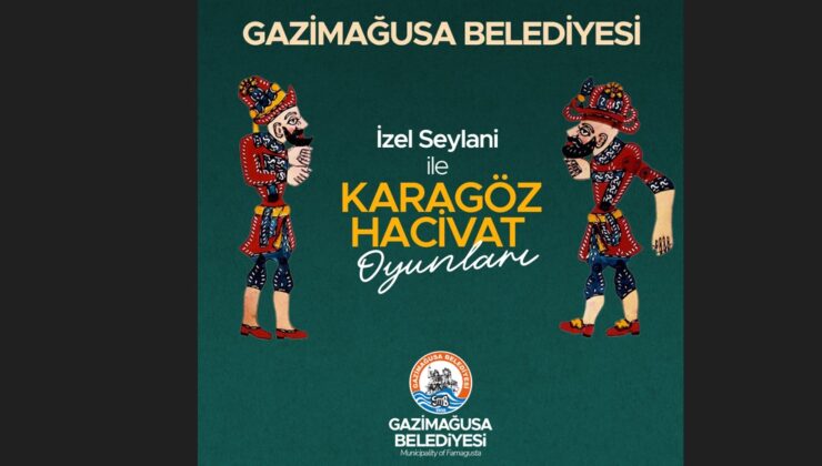 Karagöz ile Hacivat Ramazan boyunca Gazimağusa’da sahnelenecek