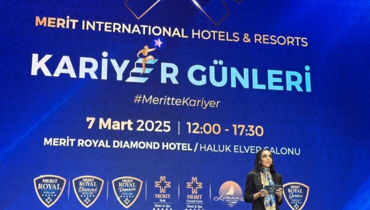 MERİT INTERNATIONAL OTELLERİ 4. KARİYER GÜNLERİ YOĞUN KATILIMLA GERÇEKLEŞTİ