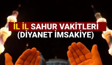 İstanbul, Ankara ve İzmir’de sahur vakti ne zaman? 3 Mart il il sahur saatleri