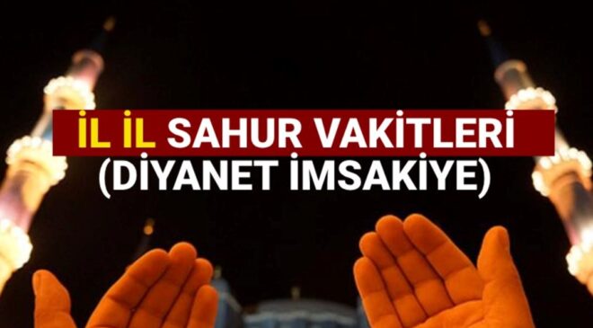 İstanbul-Ankara ve İzmir’de sahur kaçta yapılacak? 2 Mart il il sahur saatleri