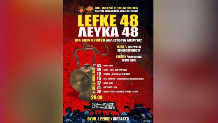 “Lefke 48” isimli oyun, ada genelinde turneye çıkacak