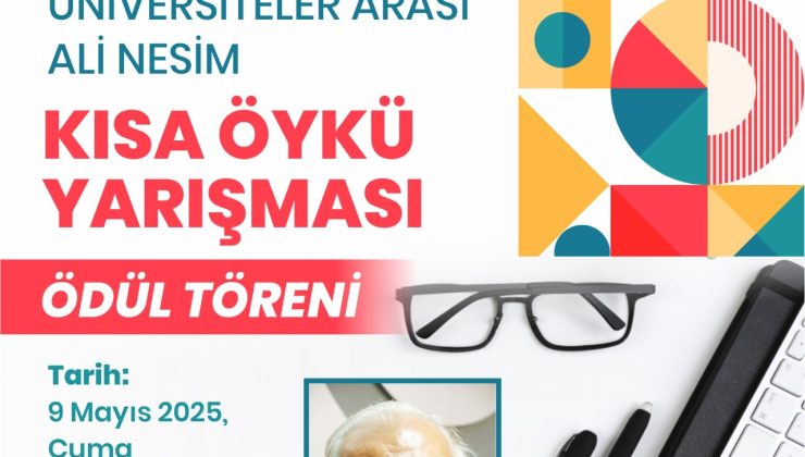 Üniversiteler Arası Kısa Öykü Yarışması sonuçlandı…Ödül töreni 9 Mayıs’ta yapılacak