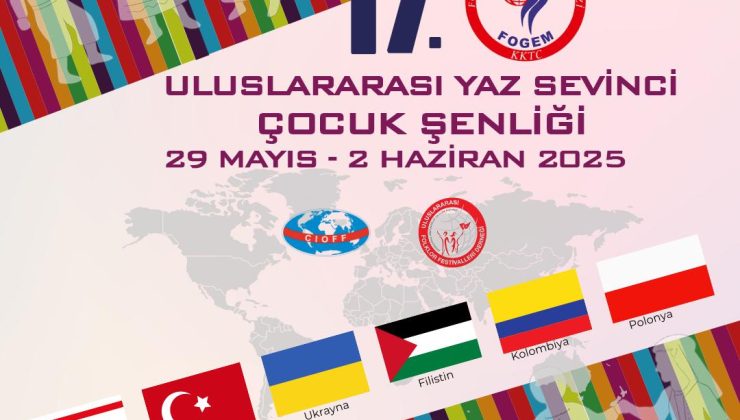 FOGEM “17. Uluslararası Yaz Sevinci Çocuk Şenliği” perşembe günü başlıyor