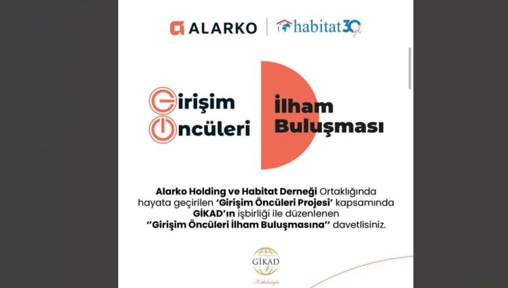 “Girişim Öncüleri İlham Buluşması” yarın gerçekleşiyor