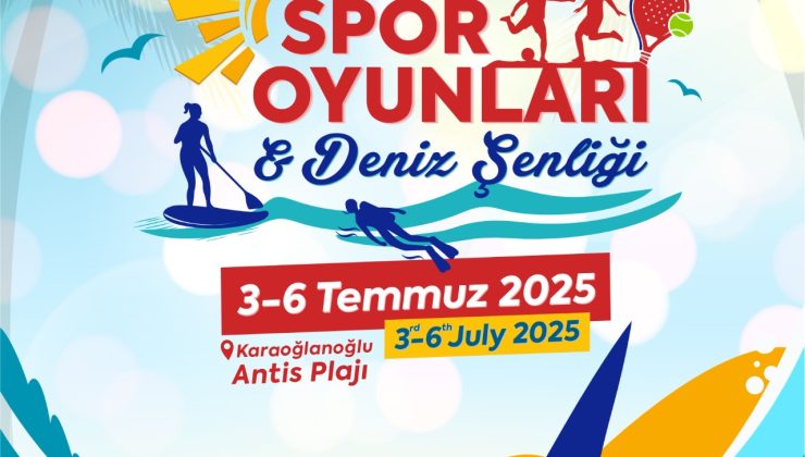 Karaoğlanoğlu Spor Oyunları ve Deniz Şenliği 3 – 6 Temmuz’da