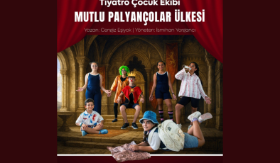 “Mutlu Palyançolar Ülkesi”cumartesi günü sahnelenecek