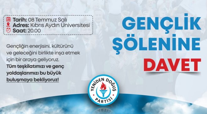 Yeniden Doğuş Partisi, salı günü Gençlik Şöleni düzenliyor