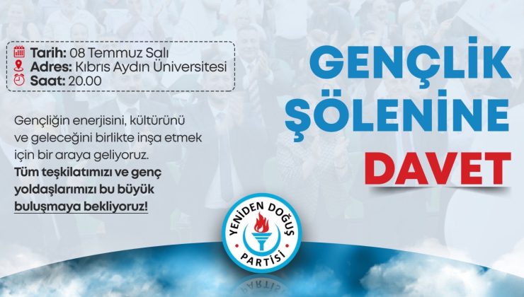 Yeniden Doğuş Partisi, salı günü Gençlik Şöleni düzenliyor