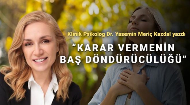 Sürekli iki seçenek arasında mı kalıyorsunuz? Karar vermenin baş döndürücülüğü