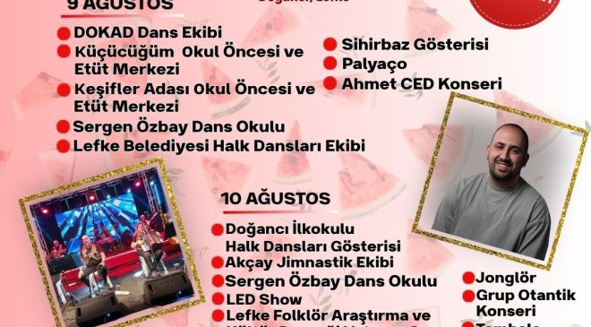 Doğancı Karpuz Kültür ve Sanat Festivali cumartesi gecesi başlıyor