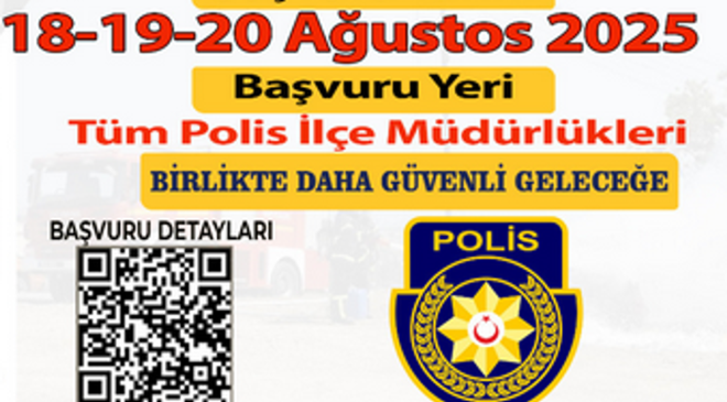 Polis ve itfaiye memurluğu münhali için son başvuru tarihi 20 Ağustos
