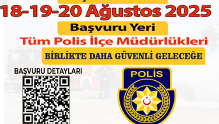Polis ve itfaiye memurluğu münhali için son başvuru tarihi 20 Ağustos