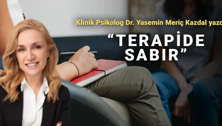 Değişim ve dönüşüm zaman alır: Terapide sabır