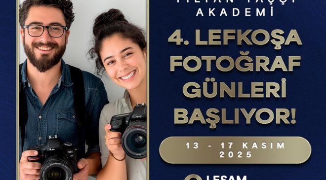 “Yıltan Taşçı Akademi 4. Lefkoşa Fotoğraf Günleri 13 Kasım’da başlıyor
