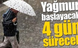 Dört gün yağmur var
