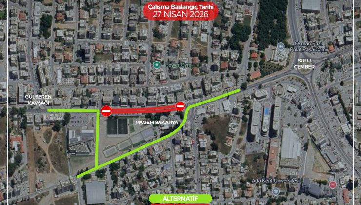 Sakarya kavşağı ile Zorbalar Sokak dönüşü arasındaki güzergâh yarından itibaren trafiğe kapatılacak