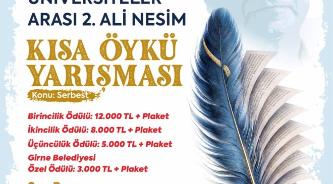 “Üniversiteler Arası 2. Ali Nesim Kısa Öykü Yarışması” başvuruları başladı