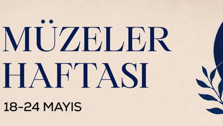 Eski Eserler ve Müzeler Dairesi, “Müzeler Haftası” kapsamında etkinlikler düzenleyecek