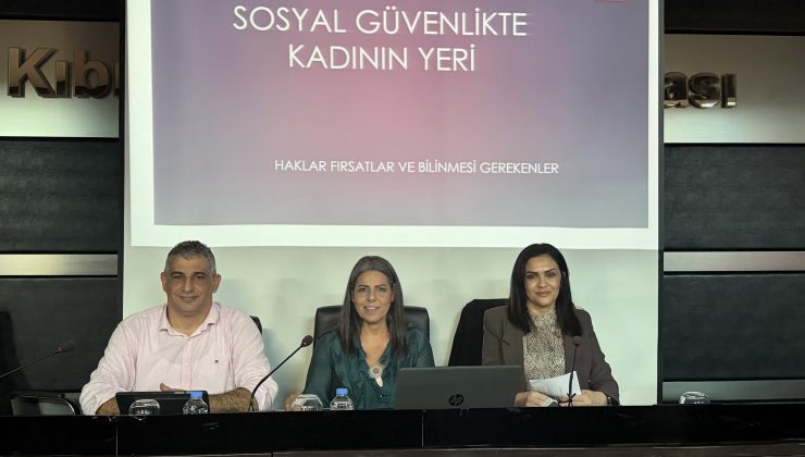 “Sosyal Güvenlikte Kadın: Haklar ve Sorumluluklar” paneli yapıldı