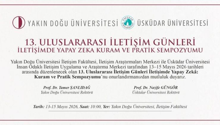 “Uluslararası İletişim Günleri İletişimde Yapay Zekâ: Kuram ve Pratik Sempozyumu”, 13-15 Mayıs’ta