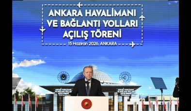 Ankara Havalimanı ve Bağlantı Yolları Hizmete Açıldı