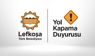 Lefkoşa’da bir cadde trafiğe kapatılıyor