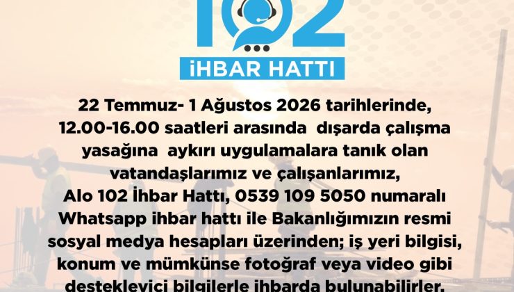 Çalışma Bakanlığı Açık Alanda Çalışma Yasağı Denetimlerini Başlattı