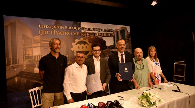 Lefkoşa Türk Belediyesi Tiyatro ve Kültür Merkezi İçin Sözleşme İmzalandı